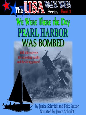cover image of We Were There the Day Pearl Harbor Was Bombed [The USA Back Then Series #2]